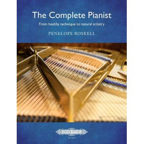 The Complete Pianist : from healthy technique to natural artistry