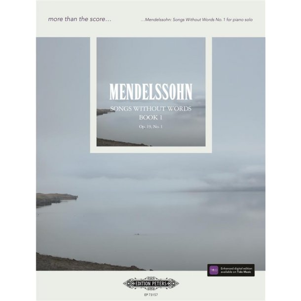 Mendelssohn: Songs Without Words No 1 : More than the Score