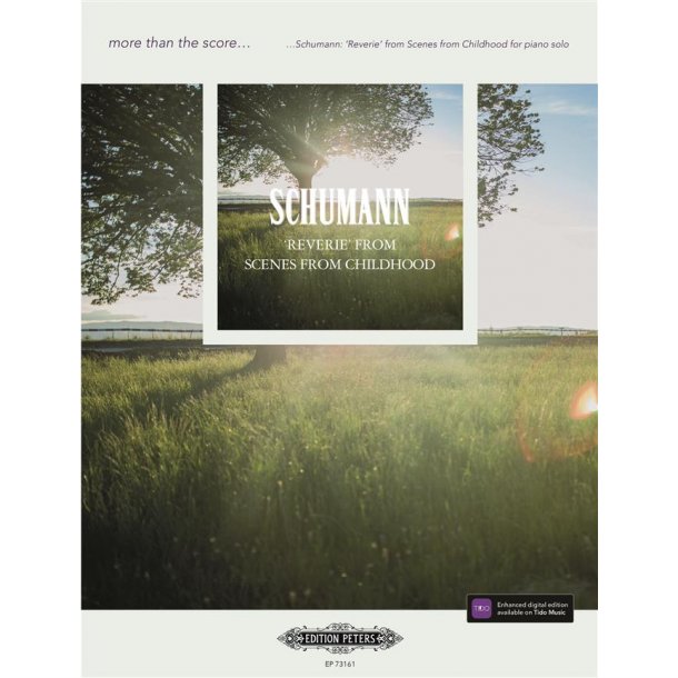 Schumann: Reverie from Scenes from Childhood : More than the Score