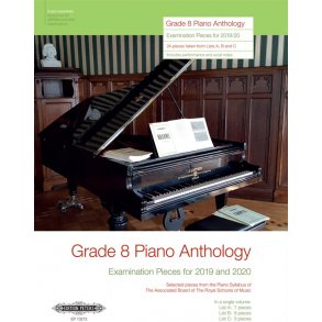 Grade 8 Piano Anthology, Examination Pieces : for 2019-2020