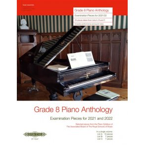 Grade 8 Piano Anthology : Examination Pieces for 2021 and 2022