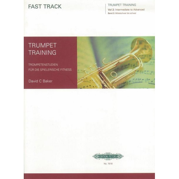 Fast Track Trumpet Training, Vol.2 : (Intermediate to Advanced)