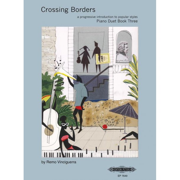 Crossing Borders Piano Duet Book 3 : A Progressive Introduction to Popular Styles for Piano)