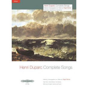 Henri Duparc: Complete Songs (High Voice) : Sämtliche Lieder (hohe Stimme und Klavier)