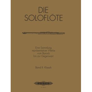 Die Soloflöte Band 2: Klassik : Eine Sammlung repräsentativer Werke vom Barock bis zur Gegenwart