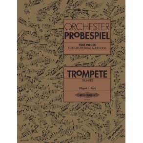 Orchester Probespiel Trompete : Klangbeispiele wichtiger Passagen aus der Opern- und Konzertliteratur