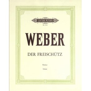 Der Freischütz (Oper in 3 Akten) op. 77 (1817-1820
