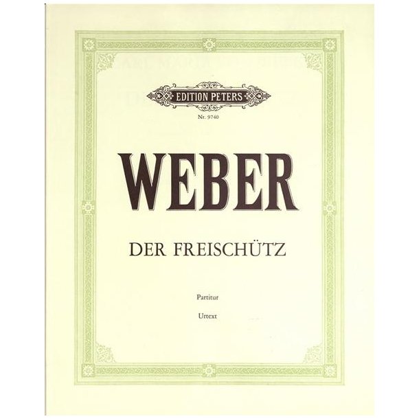 Der Freisch&uuml;tz (Oper in 3 Akten) op. 77 (1817-1820