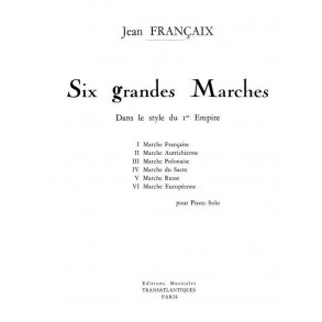 Jean Francaix: Six Grandes Marches