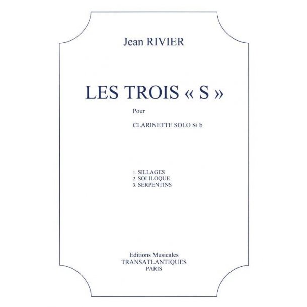 Jean Rivier: Les 3 S : Sillages, Soliloque, Serpent