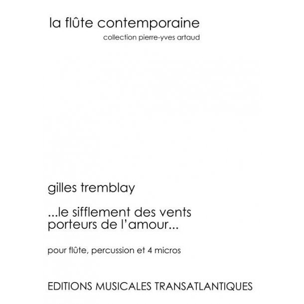 Gilles Tremblay: Le Sifflement Des Vents Porteurs De L'Amour