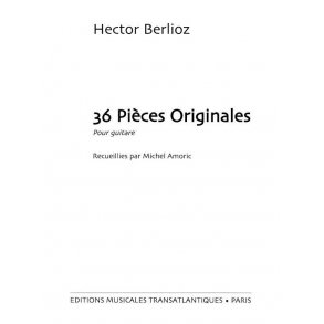 Hector Berlioz: 36 Compositions  Originales