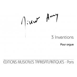 Gilbert Amy: Trois Inventions Pour Orgue