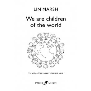 We are children of the world : For unison/2-part upper voices and piano