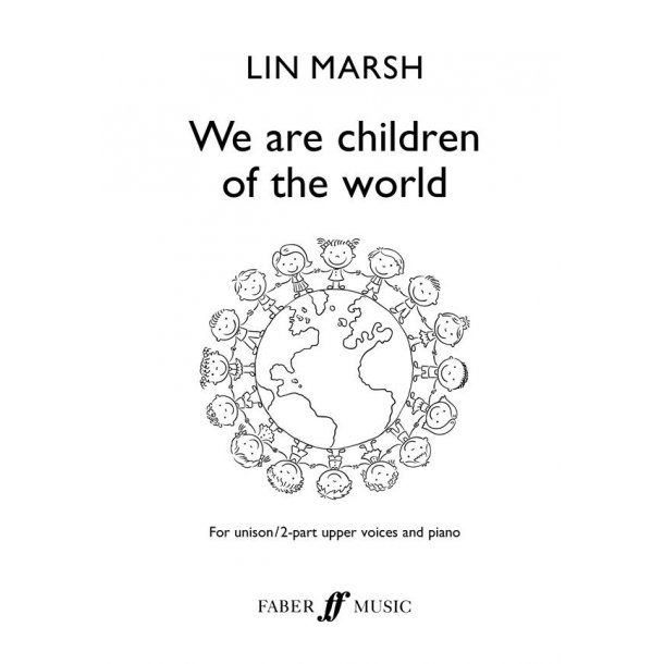 We are children of the world : For unison/2-part upper voices and piano
