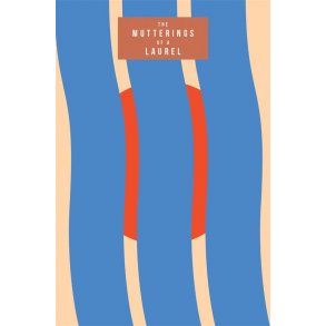 The Mutterings of a Laurel