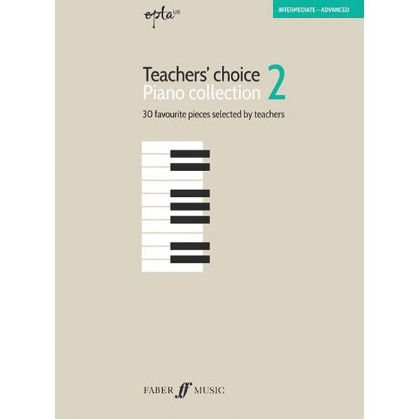EPTA Teachers' Choice Piano Collection 2 : 30 favourite pieces selected by teachers