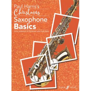 Christmas Saxophone Basics : A fun collection of Christmas solos and duets