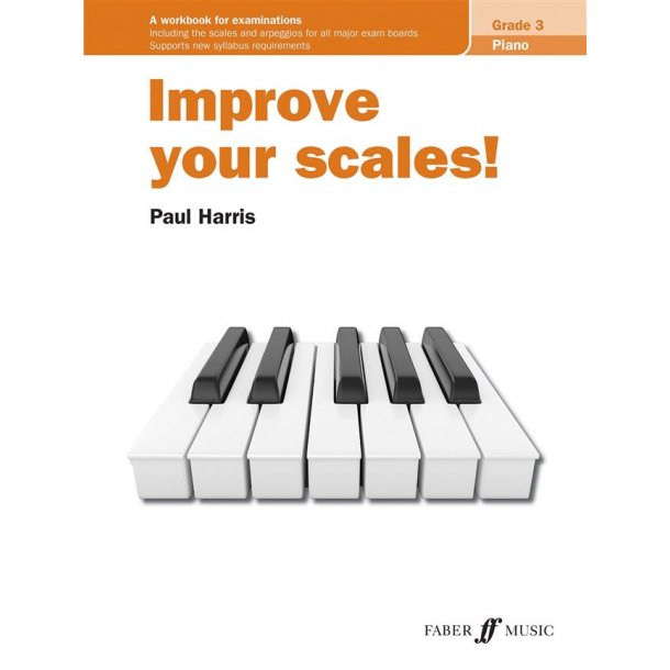 Improve your scales! Piano Grade 3