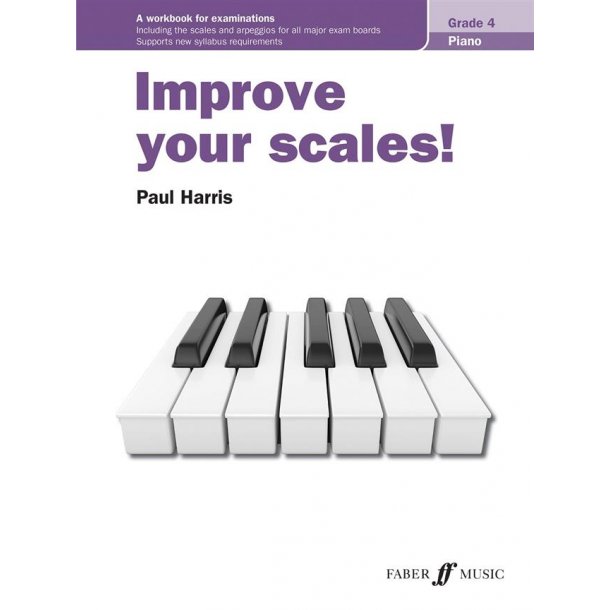 Improve your scales! Piano Grade 4