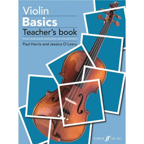 Violin Basics (Teacher's Book) : Violin duet parts and piano accompaniment