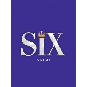 Six: The Musical Easy Piano