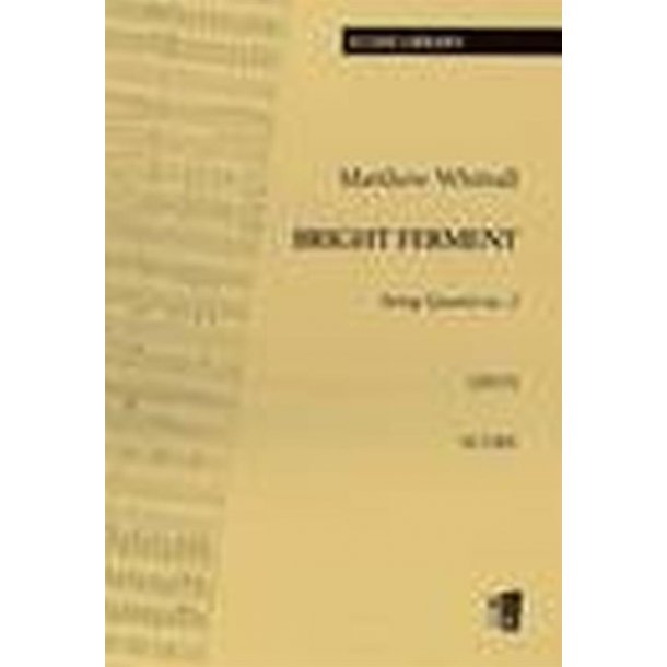 Bright Ferment - String Quartet No. 2