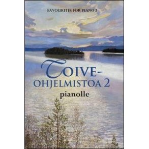 Favourites For Piano 2 : Toiveohjelmistoa Pianolle 2