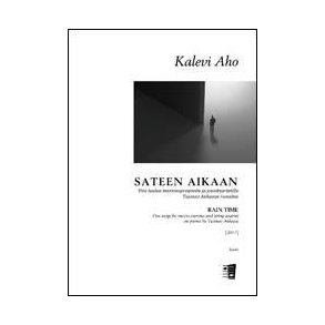 Sateen aikaan (Rain Time) : Five songs for mezzo-soprano and string quartet