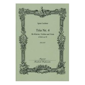 Ignaz Lachner: Trio No. 4 In D Minor Op. 89