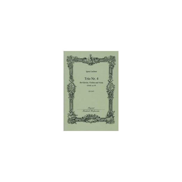 Ignaz Lachner: Trio No. 4 In D Minor Op. 89