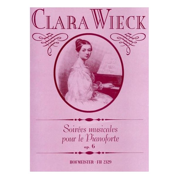 Clara Wieck: Soirees Musicales Pour Le Pianoforte Op.6
