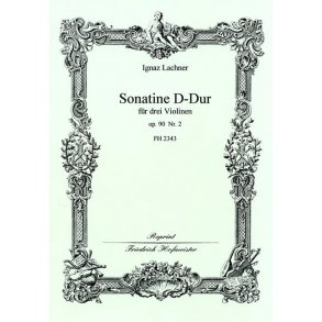 Lachner, I.: Sonatine In D Op 90/2