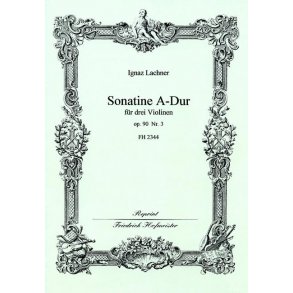 Lachner, I.: Sonatine In A Op 90/3