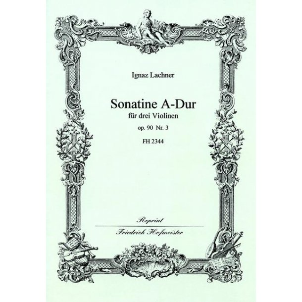 Lachner, I.: Sonatine In A Op 90/3