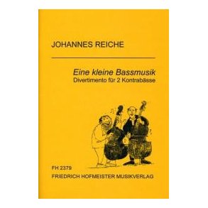 Reiche, J.: Eine Kleine Bassmusik
