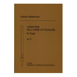 Waterhouse, G.: Variations On A Theme Of Pachelbel