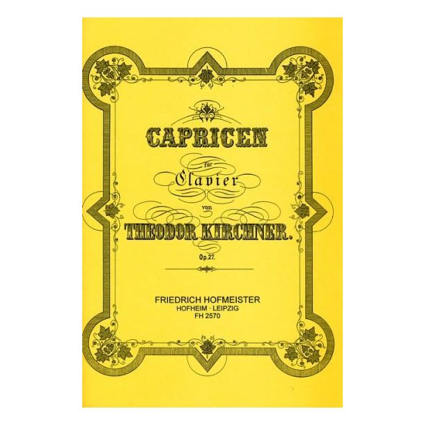 Kirchner, T: Caprices Op 27