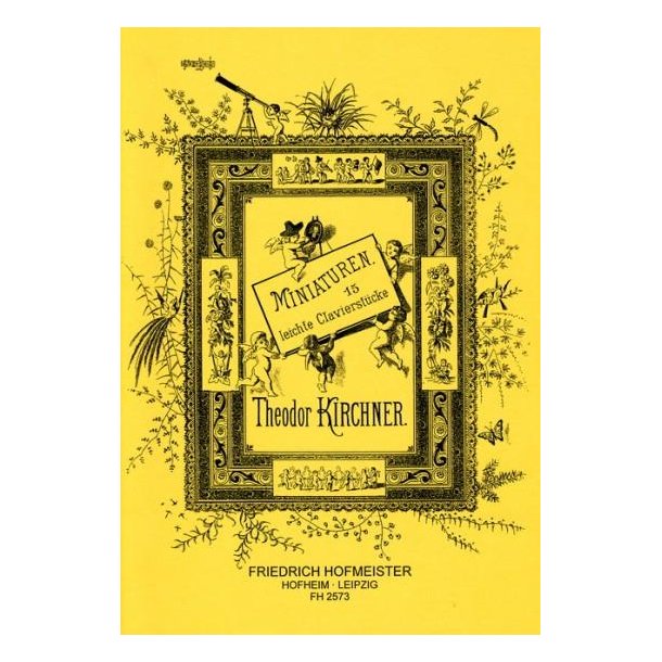 Theodor Kirchner: Miniaturen 15 Leichte Clavierstucke