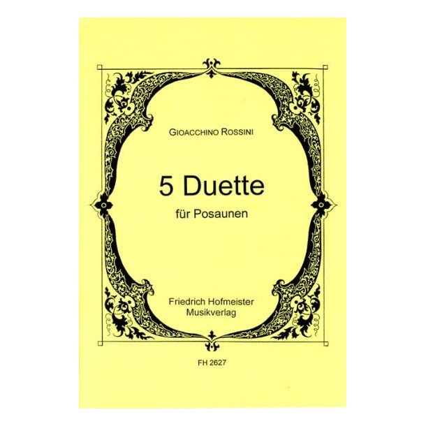 Gioacchino Rossini: 5 Duette Fur Posaunen