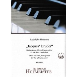 "Jacques Bruder"  : Drei seltsame, kleine Klavierst&uuml;cke f&uuml;r die linke Hand allein