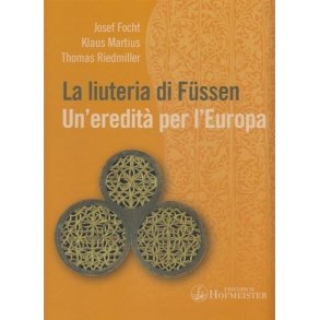 La Liuteria Di Füssen : Un'eredita Per L'Europa