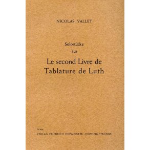 Vallet, N.: Solo Pieces From 2nd Book Of Lute Tablature