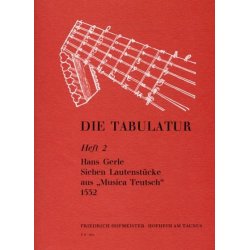 Gerle, H.: Die Tabulatur Book 2: 7 Lautenstucke, 1532