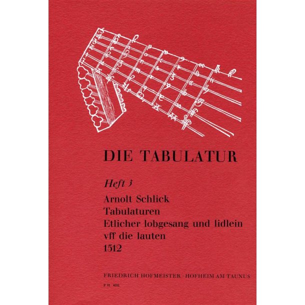 Schlick,  A.: Die Tabulatur Book 3:tabulaturen, 1512