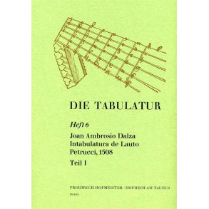 Dalza, J. A.: Die Tabulatur Book 6: Intabulatura, 1508, Teil I
