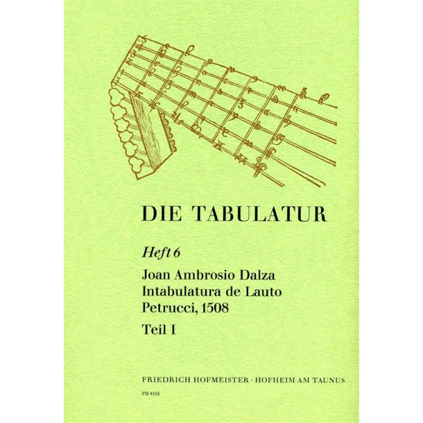 Dalza, J. A.: Die Tabulatur Book 6: Intabulatura, 1508, Teil I