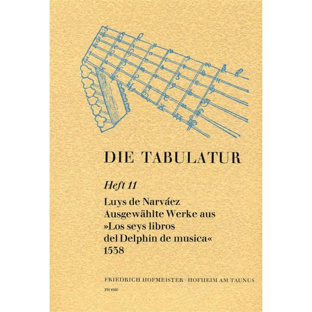 Narv&aacute;ez, L. De: Die Tabulatur Book 11: Los Seys Libros, 1546