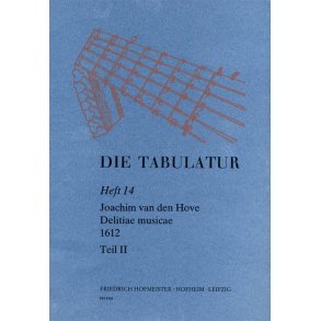 Hove, J. Van De: Die Tabulatur Book 14: Delitiae Musicae, 1612, Teil Ii