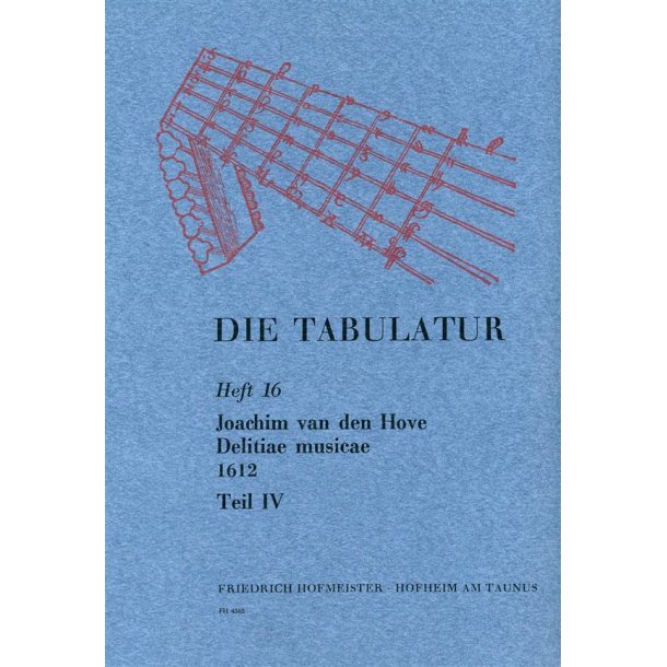 Hove, J. Van De: Die Tabulatur Book 16: Delitiae Musicae, 1612, Teil Iv